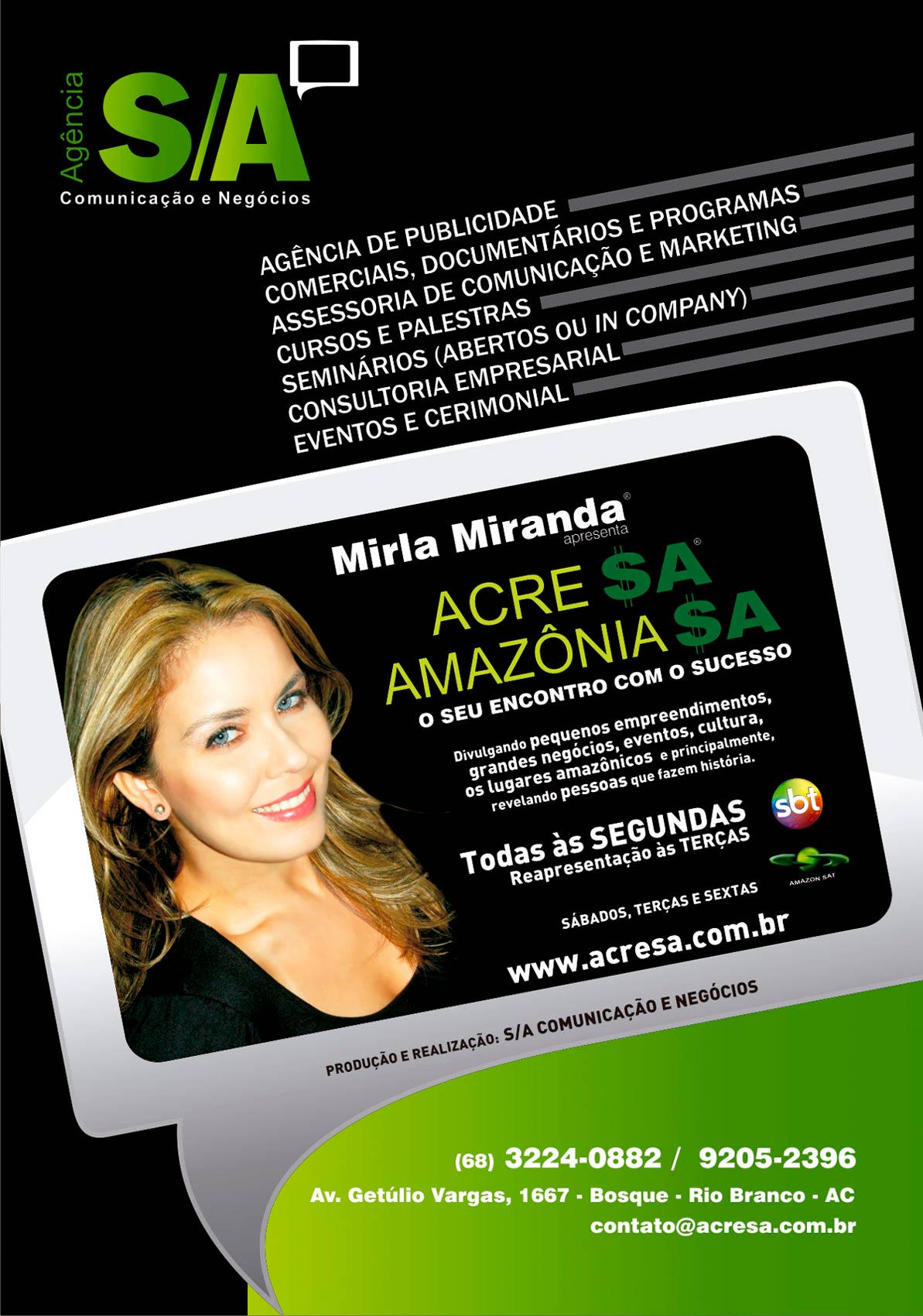 Agência SA Comunicação e Programa Acre SA – David Villanova